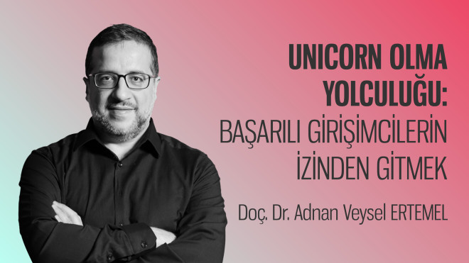 Unicorn Olma Yolculuğu: Başarılı Girişimcilerin İzinden Gitmek